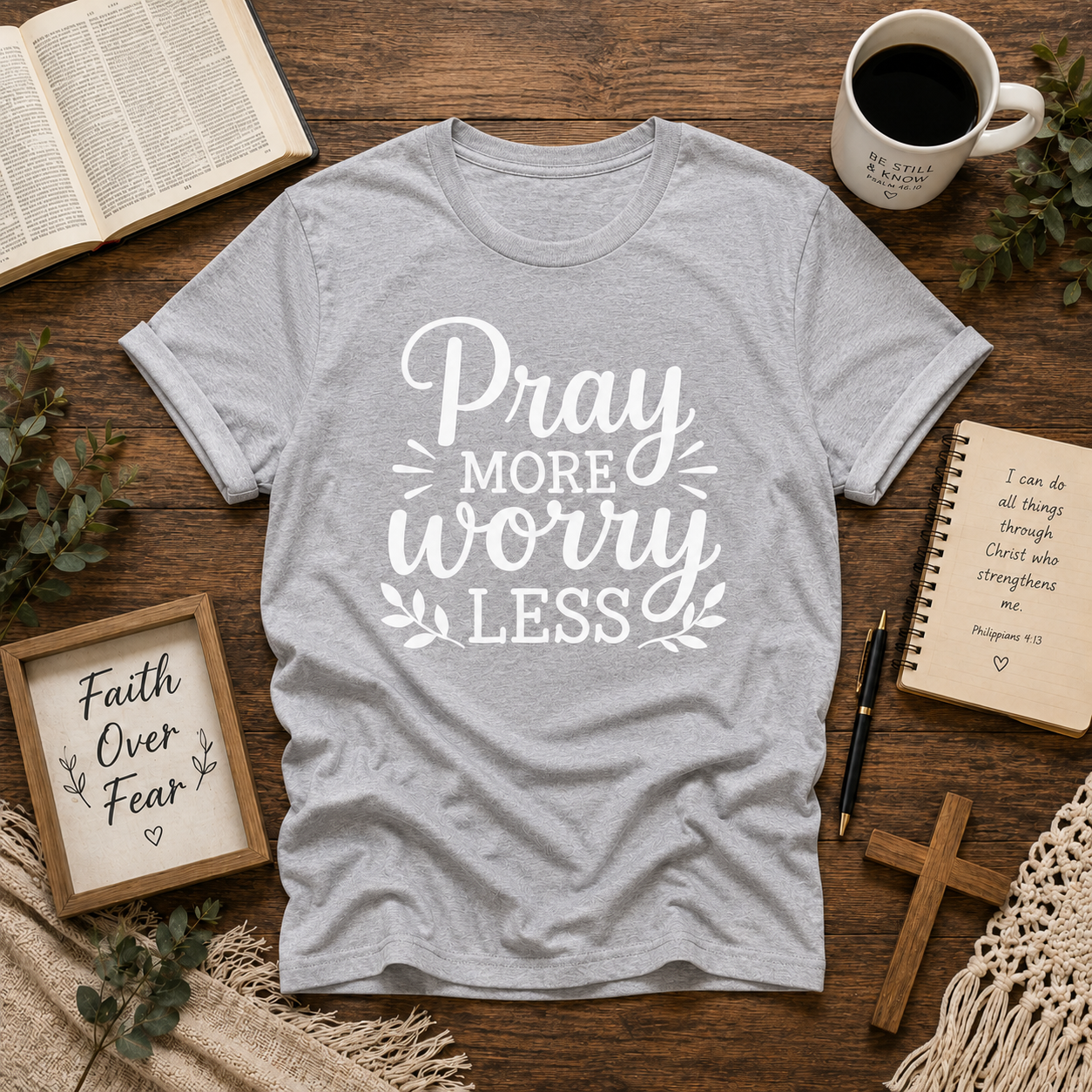 Pray More Worry Less Christian Inspirational Vinyl T-Shirt