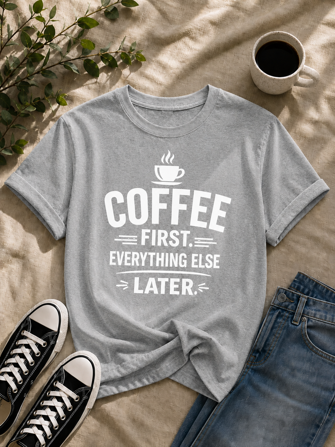 Coffee First Everything Else Later Vinyl T-Shirt for Coffee Lovers