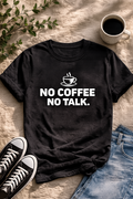 No Coffee No Talk Funny Coffee Lover Vinyl T-Shirt