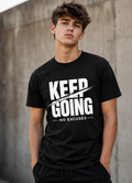 Keep Going No Excuses Motivational Vinyl T-Shirt